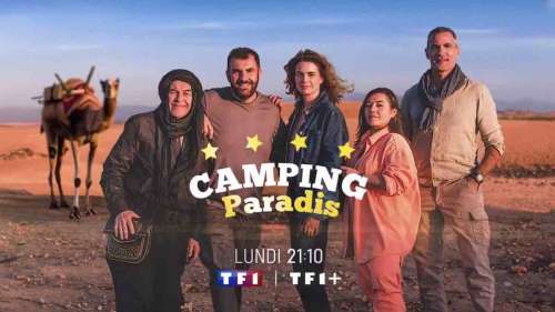 Camping Paradis du 2 septembre : ce soir l’épisode inédit « Les Bleus au Maroc »