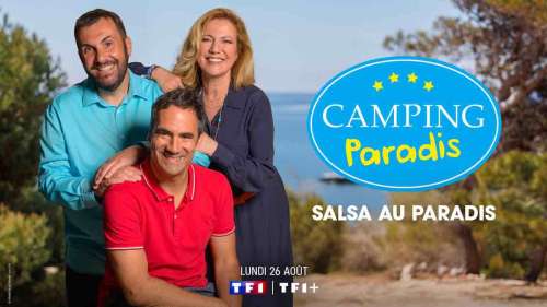 Camping Paradis du 26 août : ce soir Natacha Amal et Alex Goude dans l’épisode inédit « Salsa au paradis »