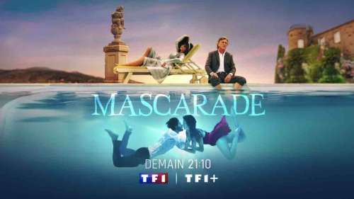 « Mascarade » : histoire et interprètes du film inédit ce soir sur TF1 (8 septembre 2024)