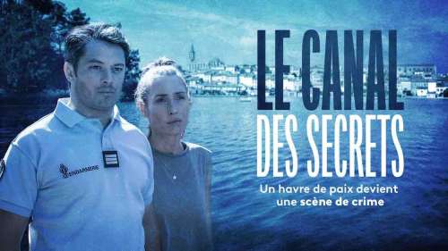  « Révélations sur le Canal des Secrets : votre téléfilm du 17 octobre 2