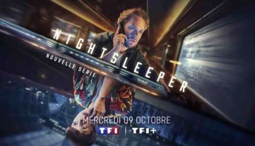  «Retrouvez Nightsleeper le 16 octobre 2024 sur TF1 pour une soirée riche en épisodes !»