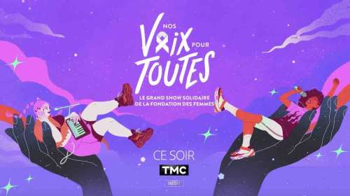 « Nos voix pour toutes » : le concert solidaire ce soir sur TMC (artistes, invités du 11 décembre 2024)