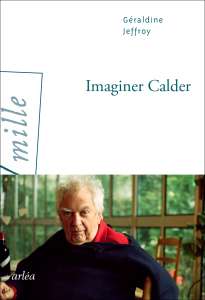 Alexander Calder, visionnaire poète-ingénieur-artiste-mécanicien