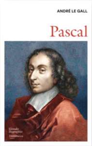 Blaise Pascal : un génie entre science et religion