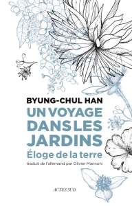 Byung-Chul Han : Trois ans dans son jardin
