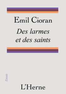 Des larmes et des saints d'Emil Cioran