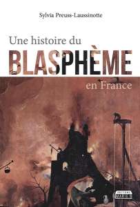 Liste noire : une histoire du blasphème en France