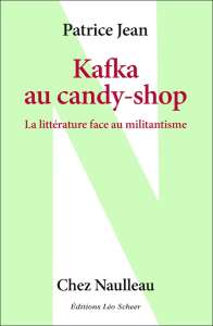 Kafka au candy-shop : militantisme et littérature
