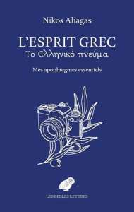 L'Esprit grec. Mes apophtegmes essentiels, de Nikos Aliagas