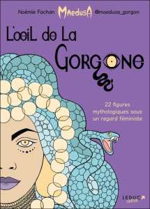 L’œil de la Gorgone : non, Méduse n’est pas coupable 