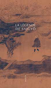 La légende de Saigyô, le plus grand poète du Japon