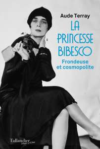 La princesse Bibesco, rivale de Colette, admirée de Marcel Proust