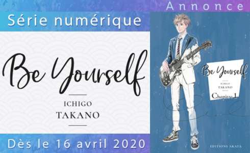 Le manga Be Yourself de Ichigo Takano (Orange) en numérique chez Akata