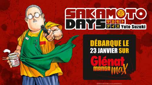 Sakamoto Days débarque en simultané avec le Japon le 23 janvier sur Glénat Manga Max