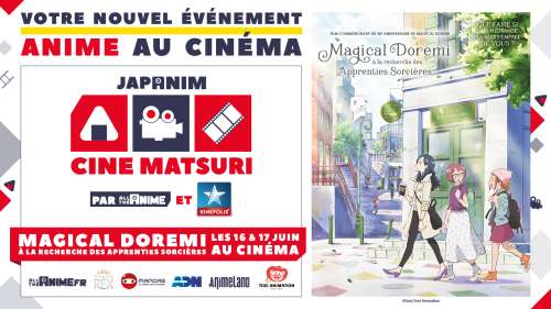MAGICAL DOREMI à la recherche des apprenties sorcières au cinéma pour le Ciné Matsuri !
