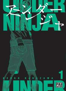 Under Ninja de Kengo Hanazawa (I am a Hero) annoncé en France