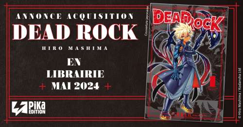 Pika annonce l’acquisition de Dead Rock de Hiro Mashima (Fairy Tail)