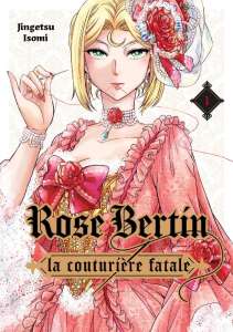 Rose Bertin, la couturière fatale arrive chez Kazoku !
