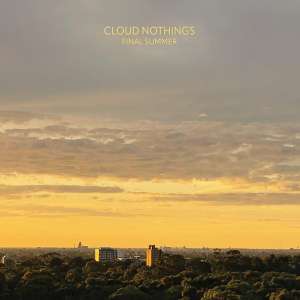 “Final Summer” de Cloud Nothings est familier avec confiance