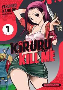 Le manga Kiruru KILL ME aux éditions Kurokawa
