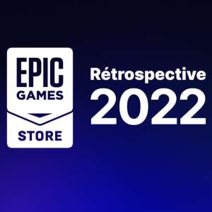 Epic Games fait le point sur l'année 2022 de l'Epic Games Store
