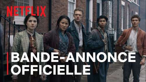 Netflix dévoile le trailer des Irréguliers de Baker Street, sa nouvelle série fantastique