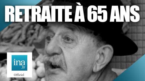 Que pensaient les Français en 1962 de la retraite à 65 ans ?