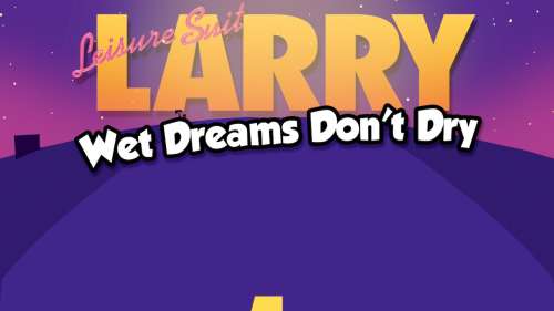 Leisure Suit Larry: Wet Dreams Don’t Dry [-18]