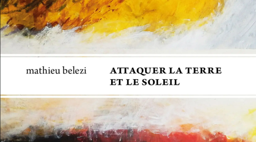 Mathieu Belezi remporte le prix du Livre Inter avec Attaquer la terre et le soleil