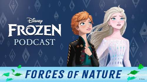 En attendant le troisième volet de La Reine des Neiges, Disney lance le podcast Forces of Nature
