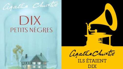 Dix Petits Nègres, le roman d'Agatha Christie, change de nom pour «ne pas blesser»