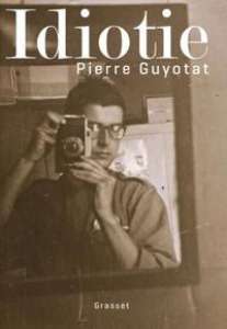 Pierre Guyotat, lauréat du prix Médicis 2018 pour Idiotie