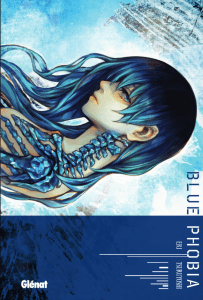 Le manga Blue Phobia annoncé chez Glénat