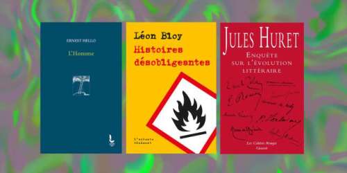 Trois livres de poche conseillés par François Angelier : Ernest Hello, Léon Bloy, Jules Huret – la littérature du XIXᵉ siècle finissant prise sur le vif
