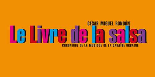 Après 44 ans, « Le Livre de la salsa » paraît en France