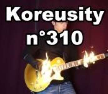 Bon weekend avec Koreusity n°310 un zap de 95 vidéos insolites