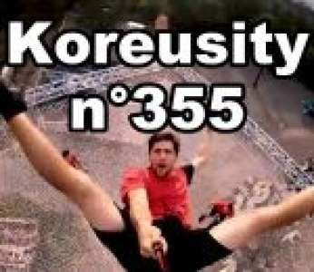 Bon weekend avec Koreusity n°355 un zap de 75 vidéos insolites