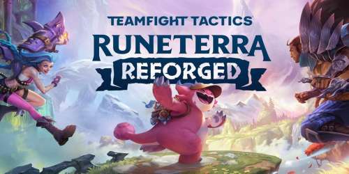 Teamfight Tactics : l'ensemble Runeterra Reforgée est officiellement de sortie