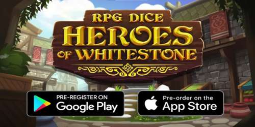 RPG Dice : Heroes of Whitestone dévoile sa date de sortie sur iOS et Android