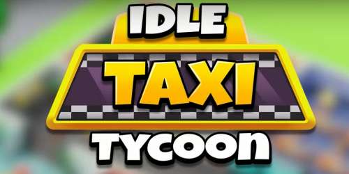 Créez une armée de taxis dans Idle Taxi Tycoon, officiellement disponible sur mobiles