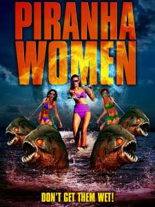 Bande-annonce officielle du thriller d’horreur ridicule B-Movie ‘Piranha Women’