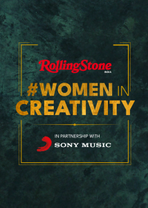 Rolling Stone India va lancer les prix « Women in Creativity », mettant en vedette 25 artistes, créateurs et entrepreneurs pionniers