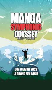 Concert Manga Symphonic Odyssey à Paris (Le 16 avril 2023)
