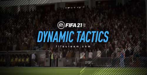FIFA 21 Dynamic Tactics Guide – Create Your Own Game Plans