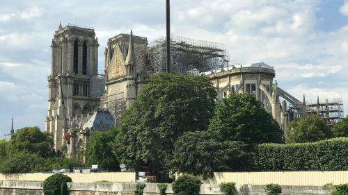 Le chantier de Notre-Dame reprendra progressivement à partir de la semaine du 12 août