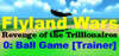 Flyland Wars: 0 Ball Game [Trainer]