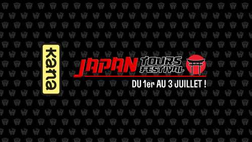 KANA SERA AU JAPAN TOURS FESTIVAL DU 1er AU 3 JUILLET !