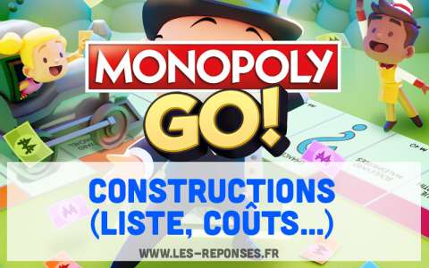 Coûts Constructions plateaux Monopoly Go (liste)