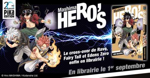 Le manga Mashima HERO'S arrive en version papier chez Pika