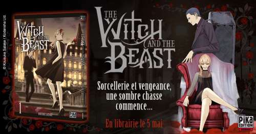 The Witch and the Beast, nouveau manga d'urban fantasy chez Pika